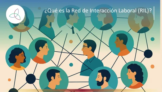 La Red de Interacción Laboral (RIL): Clave para la sinergia organizacional