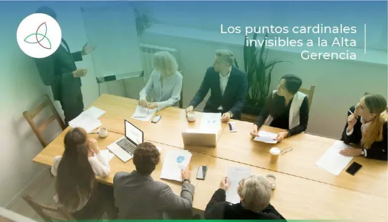 Los puntos cardinales invisibles a la Alta Gerencia
